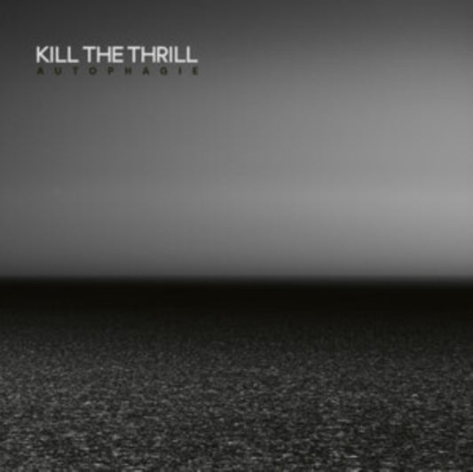 Kill The Thrill - Autophagie Crystal (Clear Vinyl) (Vinyl)