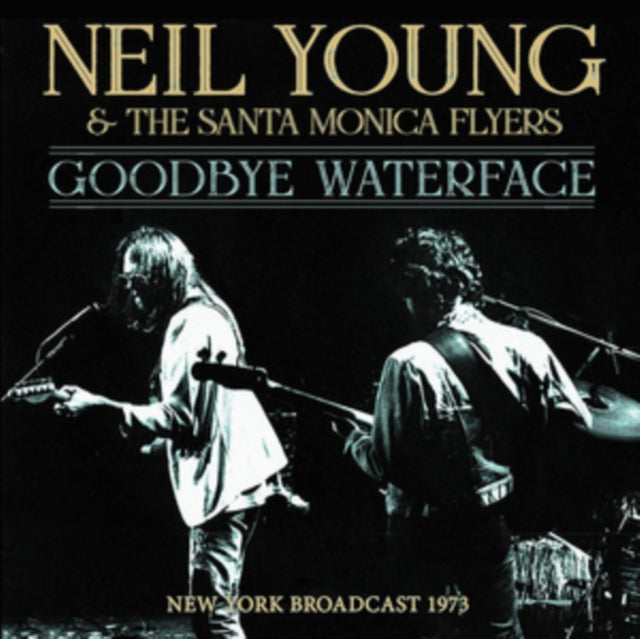 Neil Young & The Santa Monica Flyers - Goodbye Waterface (CD)