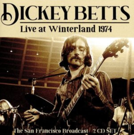 Dickey Betts - Live At Winterland 1974 (CD)