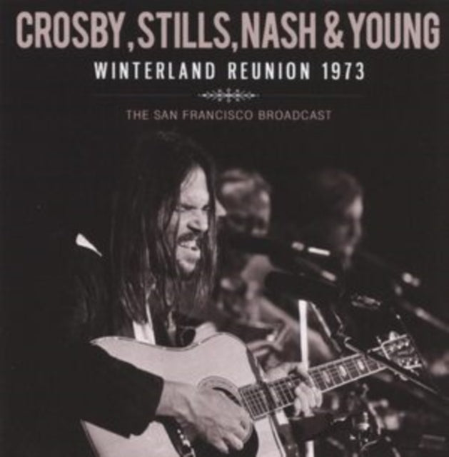 Crosby. Stills. Nash & Young - Winterland Reunion 1973 (CD)