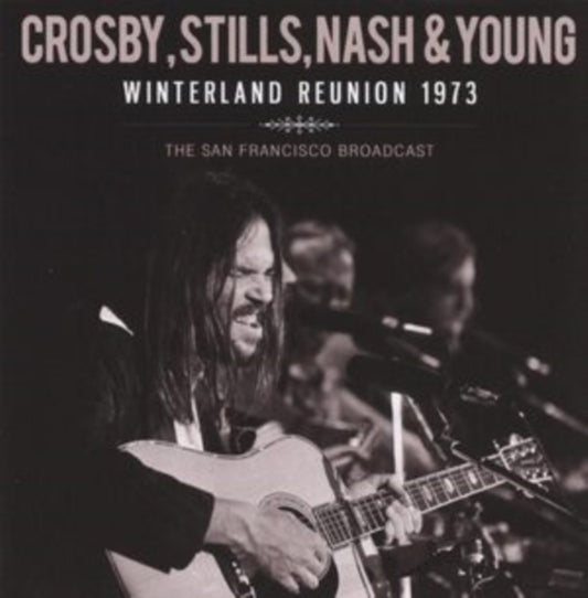 Crosby. Stills. Nash & Young - Winterland Reunion 1973 (CD)