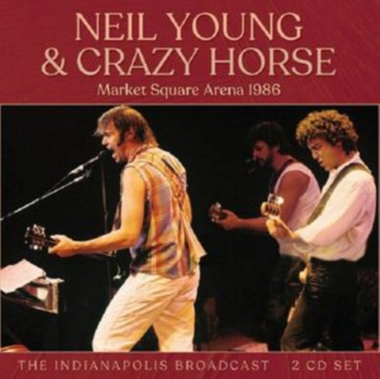 Neil Young & Crazy Horse - Market Square Arena 1986 (CD)