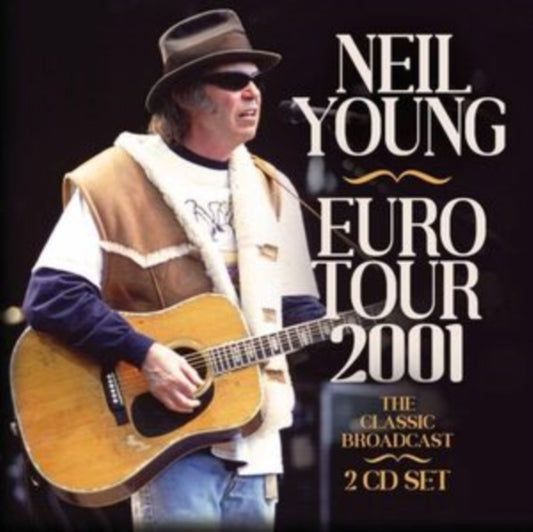 Neil Young - Euro Tour 2001 (CD)