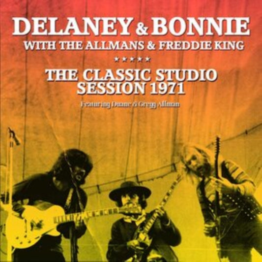 Delaney & Bonnie With The Allmans - The Classic Studio Session 1971 (CD)