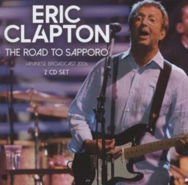Eric Clapton - The Road To Sapporo (CD)
