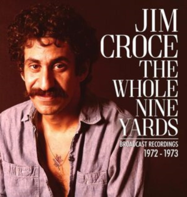Jim Croce - The Whole Nine Yards (CD)