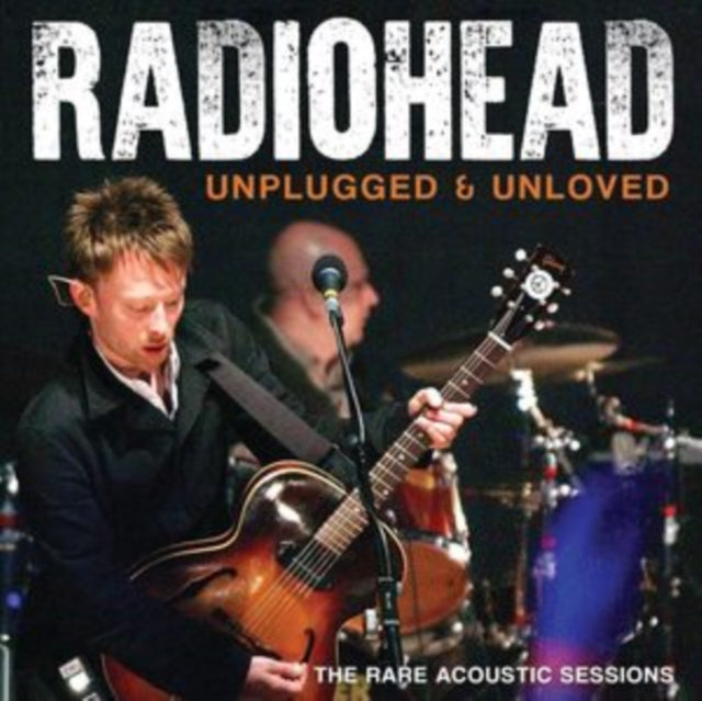 Radiohead - Unplugged & Unloved (CD)