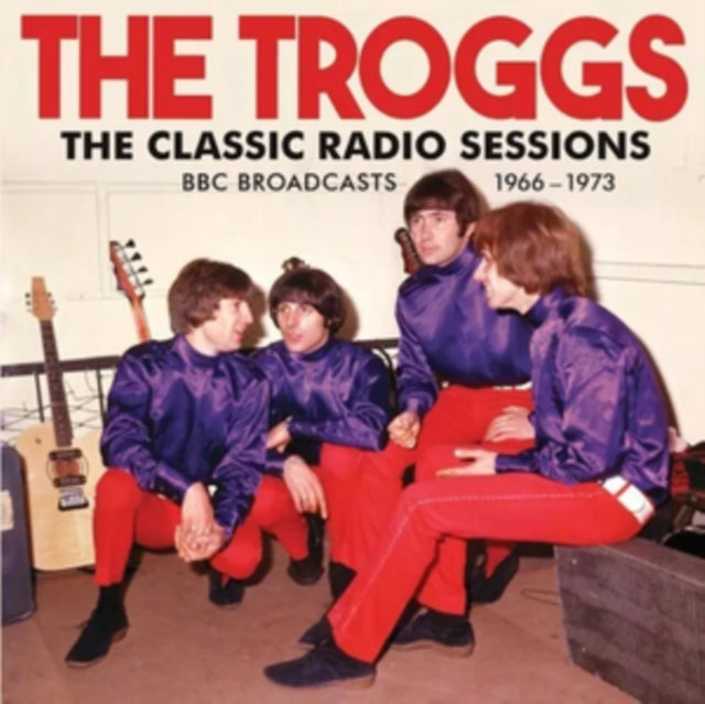 Troggs - The Classic Radio Sessions (CD)