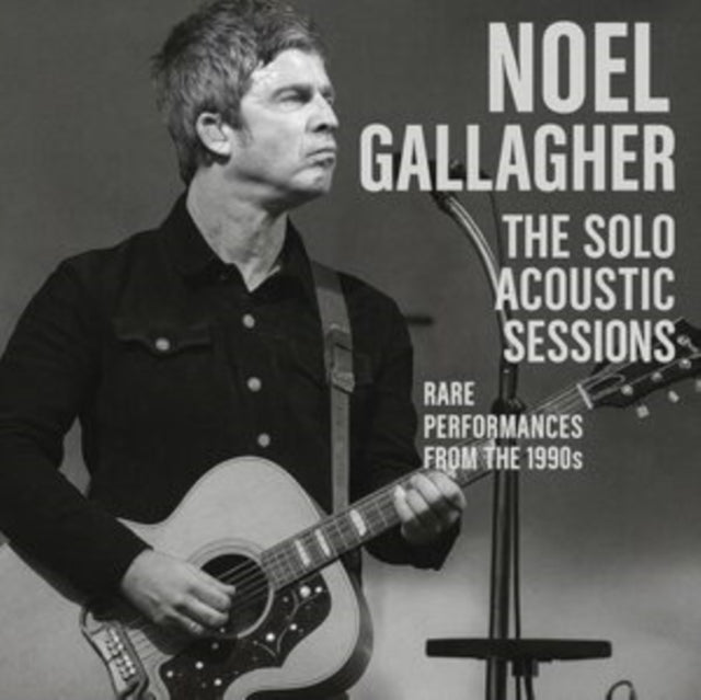 Noel Gallagher - The Solo Acoustic Sessions (CD)
