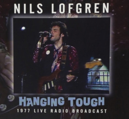 Nils Lofgren - Hanging Tough - 1977 Live Radio Broadcast (CD)