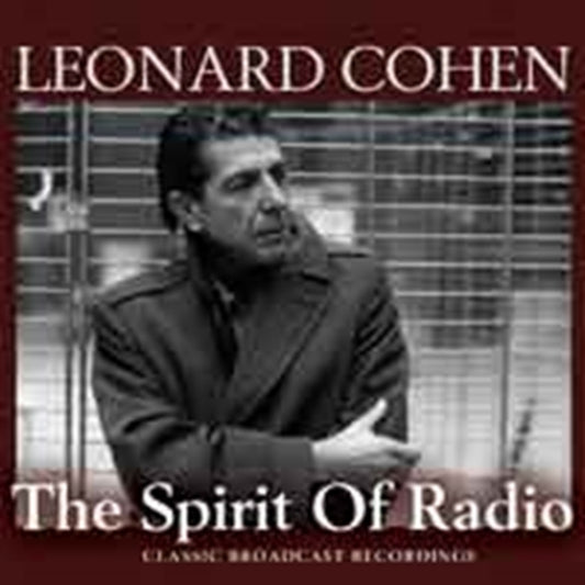 Leonard Cohen - The Spirit Of Radio (CD)