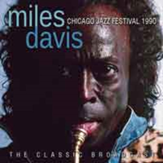 Miles Davis - Chicago Jazz Festival 1990 (CD)