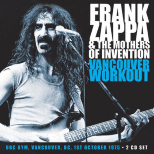 Frank Zappa & The Mothers Of Invention - Vancouver Workout (CD)