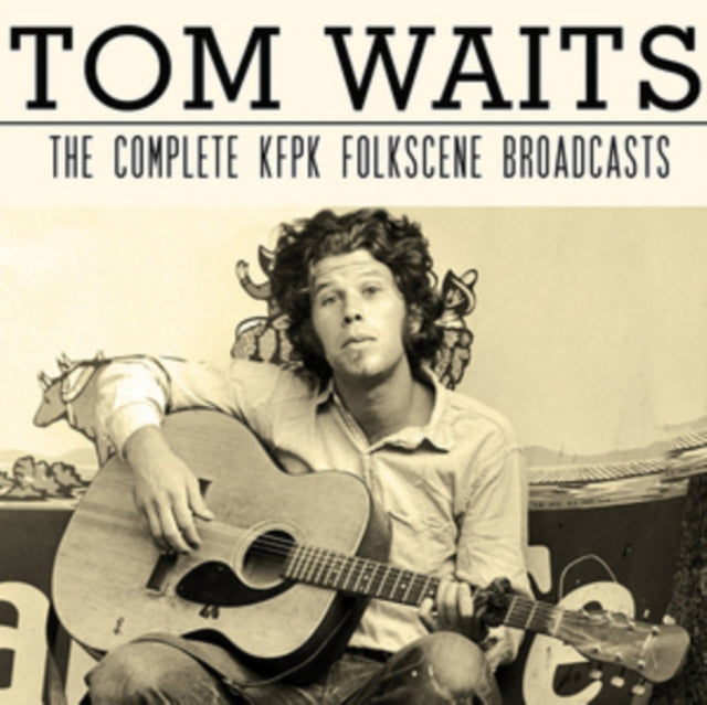 Tom Waits - The Complete Kfpk Folkscene Broadcasts (CD)