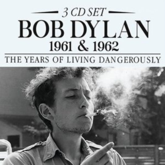 Bob Dylan - 1961 & 1962: The Years Of Living Dangerously (CD)