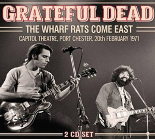 Grateful Dead - The Wharf Rats Come East (CD)