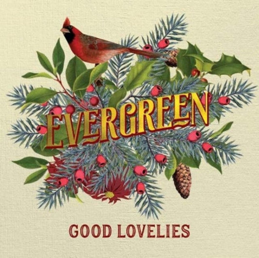 Good Lovelies - Evergreen (Vinyl)