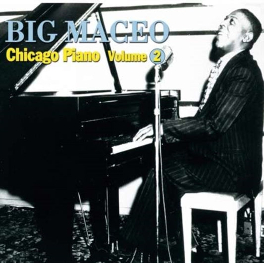 Big Maceo - Broke And Hungry Blues: Chicago Piano Volume 2 (CD)