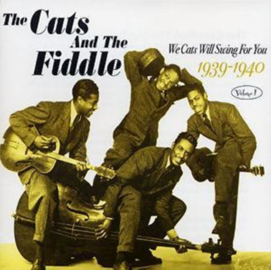 Cats And The Fiddle - We Cats Will Sing For You 1939-1940 Volume 1 (CD)