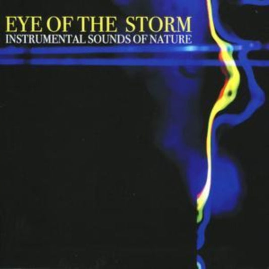 Instrumental Sounds Of Nature - Eye Of The Storm (CD)