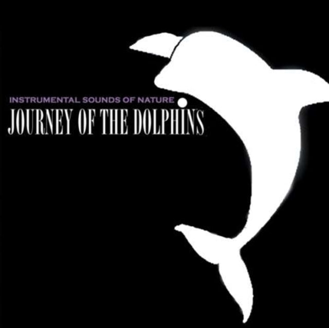 Instrumental Sounds Of Nature - Journey Of The Dolphins (CD)