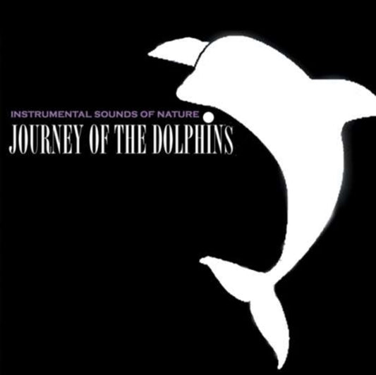 Instrumental Sounds Of Nature - Journey Of The Dolphins (CD)