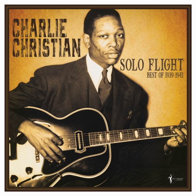 Charlie Christian Solo Flight: Best Of 1939 41 (https://lasgo.dmmserver.com/media/640/08240461/0824046164027.jpg)