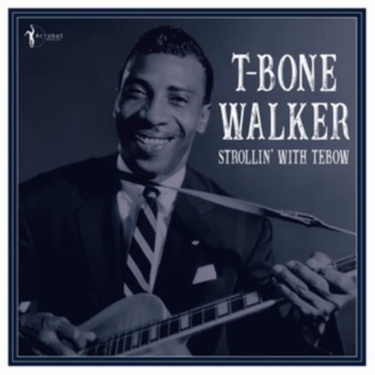 T-Bone Walker - Strollin With Tebow: 1940-50 (Vinyl)