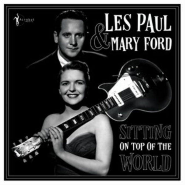 Les Paul & Mary Ford - Sitting On Top Of The World: 1950-55 (Vinyl)