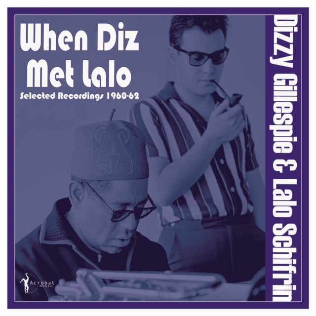 Dizzy Gillespie & Lalo Schifrin - When Diz Met Lalo: Selected Recordings 1960-62 (Vinyl)