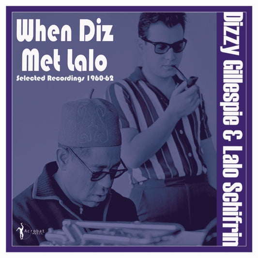 Dizzy Gillespie & Lalo Schifrin - When Diz Met Lalo: Selected Recordings 1960-62 (Vinyl)