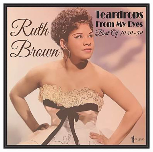 Ruth Brown - Teardrops From My Eyes: Best Of 1949-59 (Vinyl)