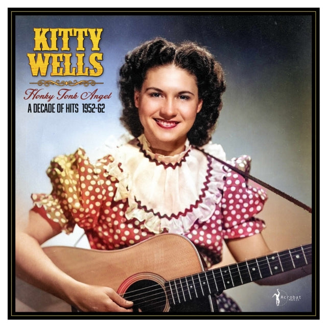 Kitty Wells - Honky Tonk Angel: A Decade Of Hits 1952-62 (Vinyl)