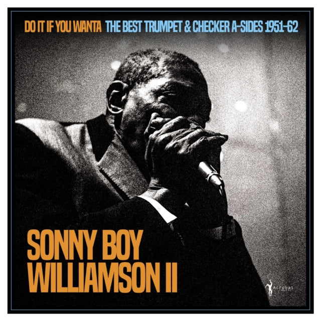 Sonny Boy Williamson II - Do It If You Wanta: The Best Trumpet & Checker A-Sides 1951-62 (Vinyl)
