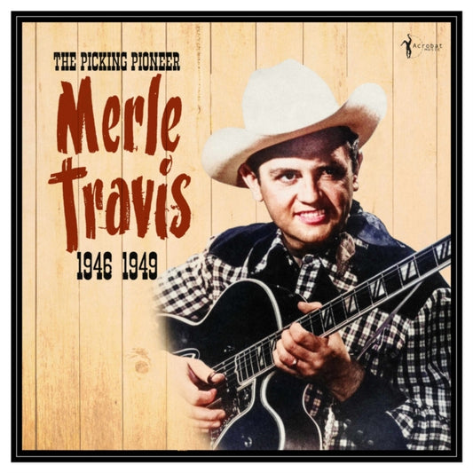 Merle Travis - The Picking Pioneer: 1946-49 (Vinyl)