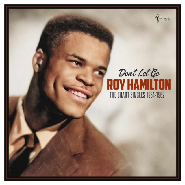 Roy Hamilton - Don't Let Go: The Chart Singles 1954-62 (Vinyl)