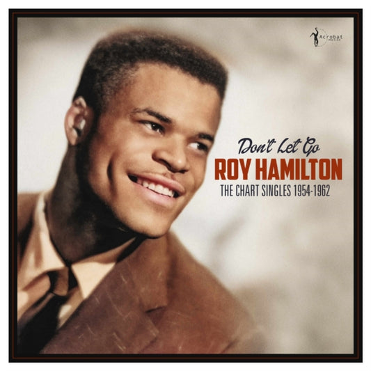 Roy Hamilton - Don't Let Go: The Chart Singles 1954-62 (Vinyl)