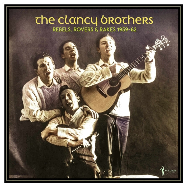 Clancy Brothers - Rebels. Rovers & Rakes: 1959-62 (Vinyl)