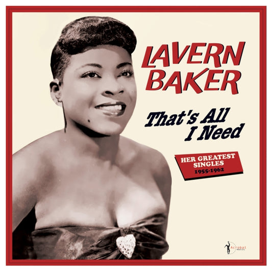 Lavern Baker - That's All I Need: Her Greatest Singles 1955-62 (Vinyl)