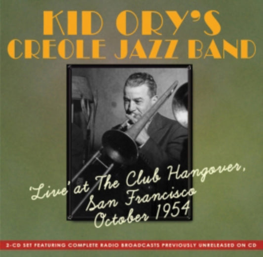 Kid Ory & Creole Jazz Band - Live At The Club Hangover San Fran (CD)