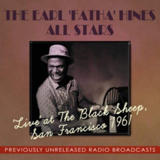 Earl Hines Fatha All Stars - Live At The Black Sheep San Francisco 61 (CD)
