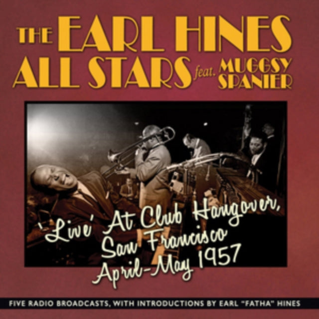 Earl Hines All Stars - Live At Club Hangover / San Francisco April - May 1957 (CD)