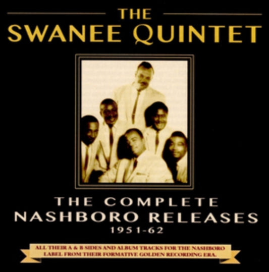 Swannee Quintet - The Complete Nashboro Releases 1951-62 (CD)