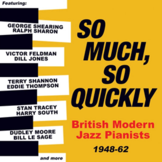 Various Artists - So Much. So Quickly: British Modern Jazz Pianists 1948-63 (CD)