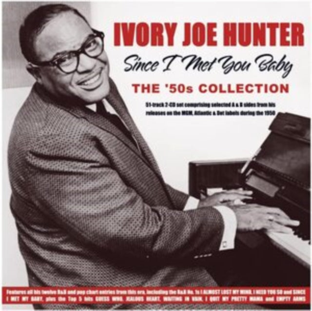 Ivory Joe Hunter - Since I Met You Baby: The 50s Collection (CD)