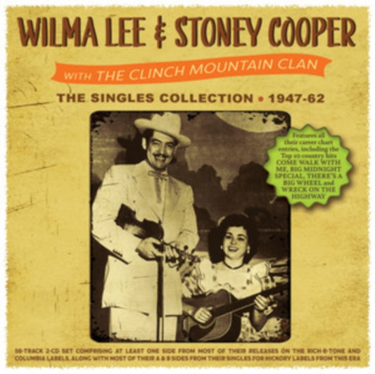 Wilma Lee & Stoney Cooper - Singles Collection 1947-62 (CD)