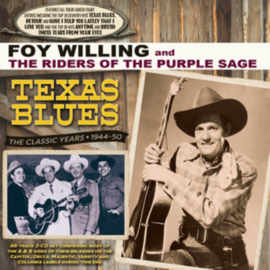 Foy Willing And The Riders Of The Purple Sage - Texas Blues - The Classic Years 1944-50 (CD)