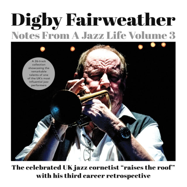 Digby Fairweather - Notes From A Jazz Life Vol. 3 (CD)