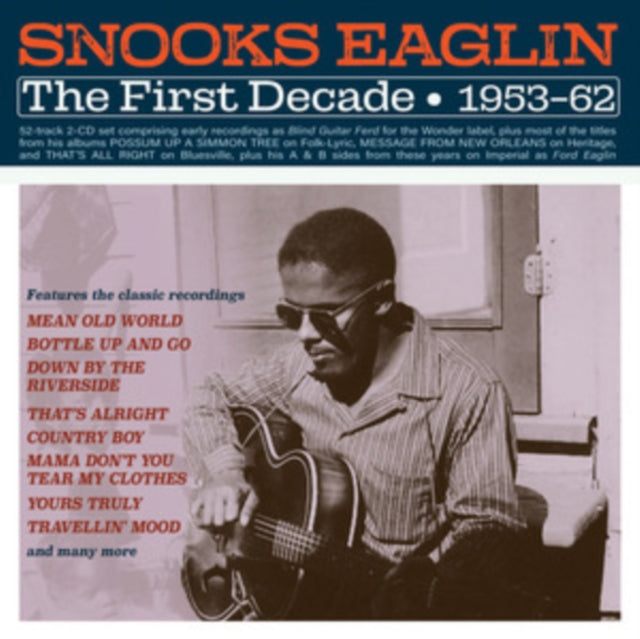 Snooks Eaglin - First Decade 1953-62 (CD)