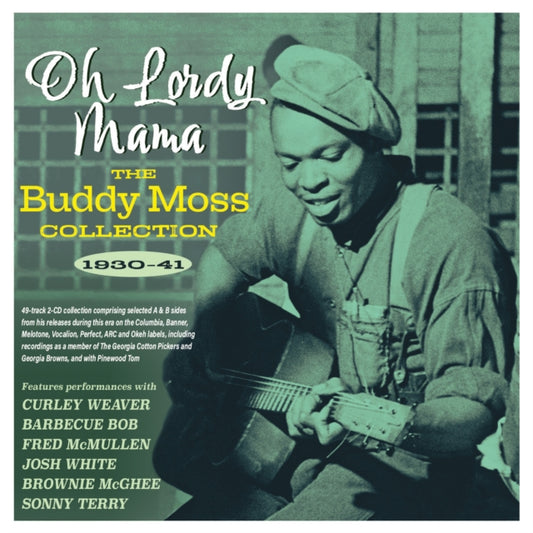 Buddy Moss Oh Lordy Mama: The Buddy Moss Collection 1930 41 (CD) (https://lasgo.dmmserver.com/media/640/08240463/0824046345525.jpg)